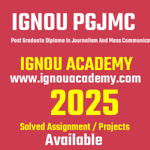 IGNOU PGJMC SOLVED ASSIGNMENT 2025